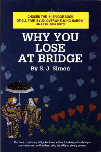 Why You Lose At Bridge S J Simon