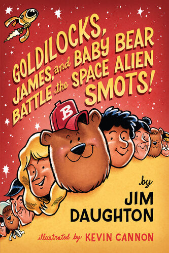 Goldilocks James And Baby Bear Battle The Space Alien Smots Jim Daughton
