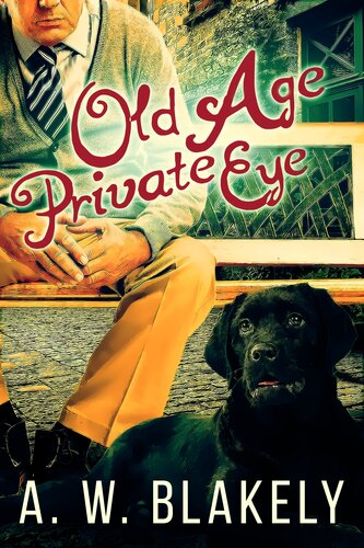 Old Age Private Eye A W Blakely