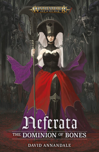 Neferata The Dominion Of Bones David Annandale