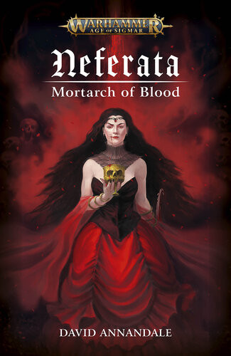 Neferata Mortarch Of Blood David Annandale