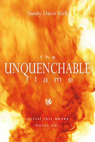 The Unquenchable Flame Revival That Never Burns Out Sandy Kirk