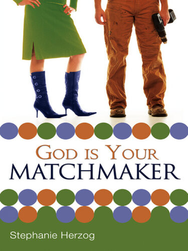 God Is Your Matchmaker Stephanie Herzog