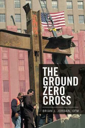 The Ground Zero Cross Brian J Jordan