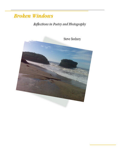 Broken Windows Reflections In Poetry And Photography Steve Bedney