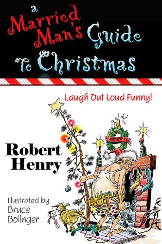 A Married Mans Guide To Christmas Robert Henry