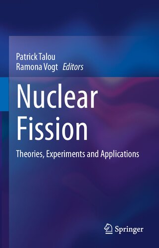 Nuclear Fission Theories Experiments And Applications Patrick Talou