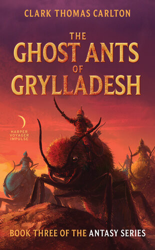 The Ghost Ants Of Grylladesh Clark Thomas Carlton
