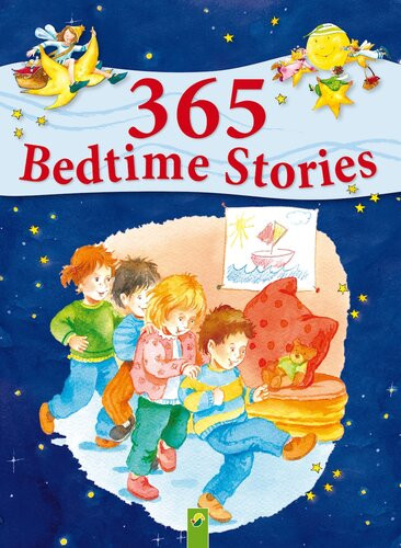 365 Bedtime Stories A Year Full Of Sweet Dreams Ingrid Annel Sarah Herzhoff Ulrike Rogler Sabine Streufert