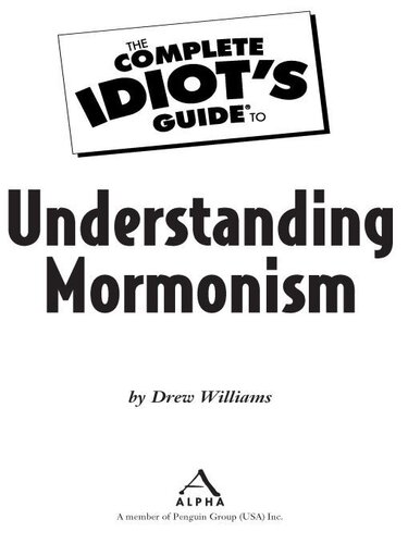 The Complete Idiots Guide To Understanding Mormonism Drew Williams