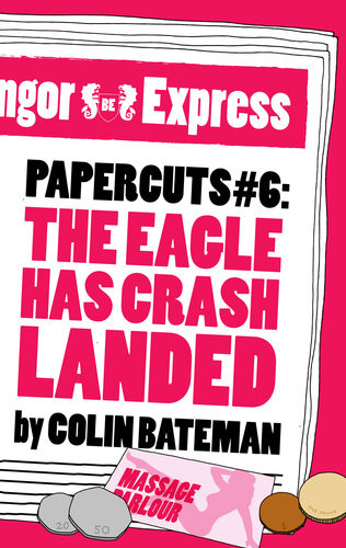Papercuts 6 The Eagle Has Crash Landed Colin Bateman