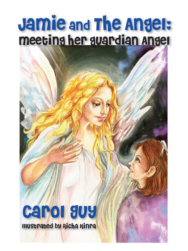 Jamie And The Angel Meeting Her Guardian Angel 1st Edition Carol Guy