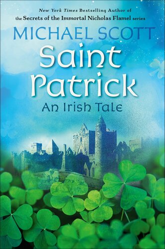 Saint Patrick An Irish Tale Michael Scott