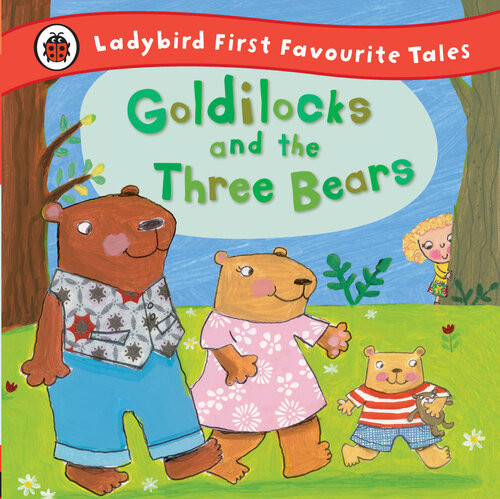 Goldilocks And The Three Bears Ladybird First Favourite Tales Nicola Baxter