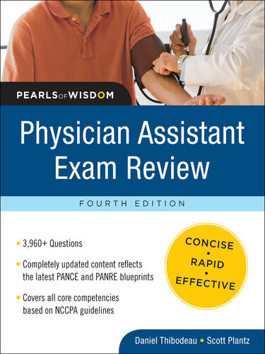 Physician Assistant Exam Review 4th Edition Daniel Thibodeau Scott Plantz