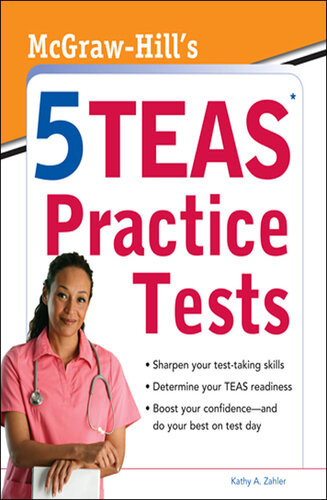 Mcgrawhills 5 Teas Practice Tests 1st Edition Kathy Zahler