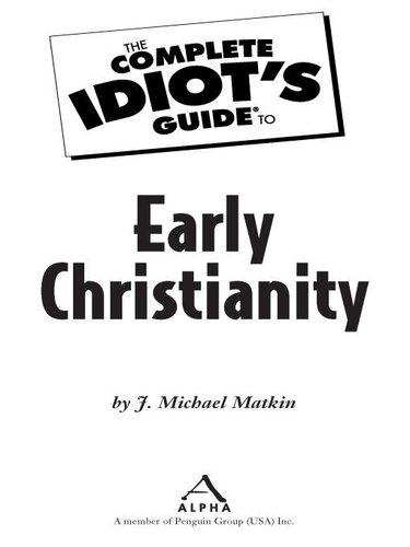 The Complete Idiots Guide To Early Christianity J Michael Matkin
