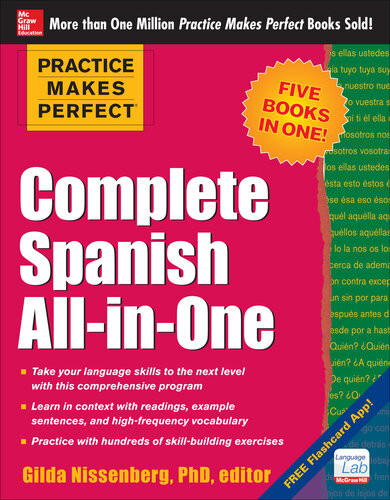 Practice Makes Perfect Complete Spanish Allinone 1st Edition Gilda Nissenberg