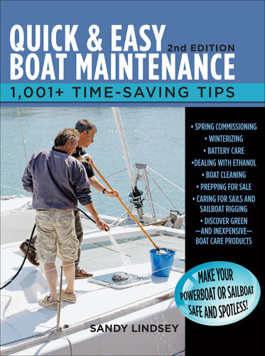 Quick And Easy Boat Maintenance 1001 Timesaving Tips 2nd Edition Sandy Lindsey