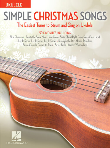 Simple Christmas Songs The Easiest Tunes To Strum Sing On Ukulele Hal Leonard Corp