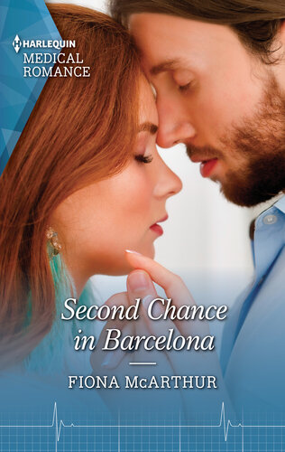 Second Chance In Barcelona Get Swept Away With This Sparkling Summer Romance Fiona Mcarthur