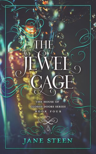 The Jewel Cage The House Of Closed Doors Book 4 Jane Steen