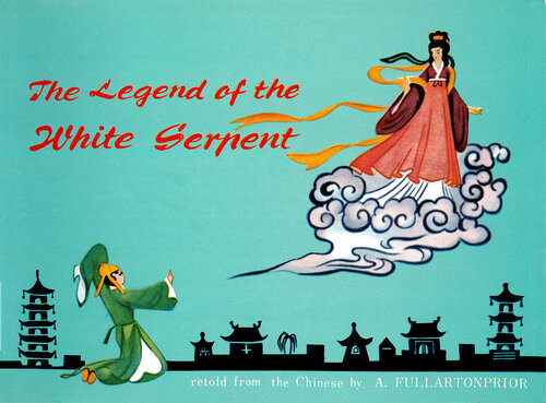 The Legend Of The White Serpent Retold From The Chinese A Fullarton Prior