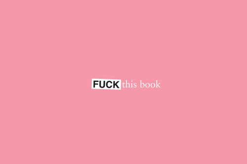 Fuck This Book Bodhi Oser