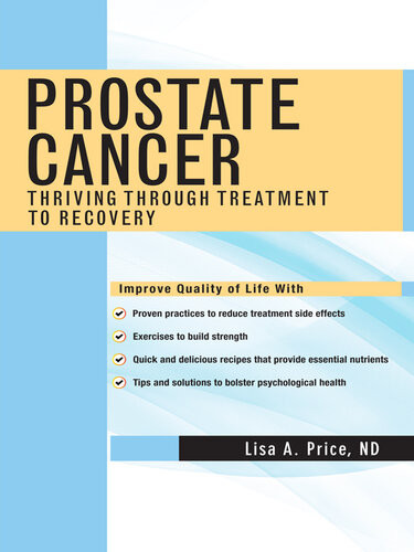 Prostate Cancer Thriving Through Treatment To Recovery Lisa A Price