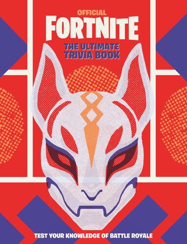 Fortnite Official The Ultimate Trivia Book Epic Games