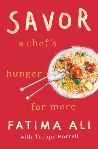 Savor A Chefs Hunger For More Fatima Ali Tarajia Morrell