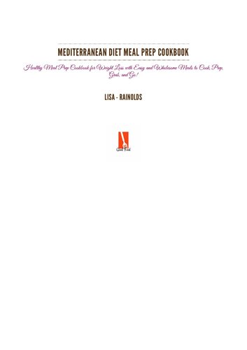 Mediterranean Diet Meal Prep Cookbook Easy And Healthy Recipes You Can Meal Prep For The Week Lisa Rainolds