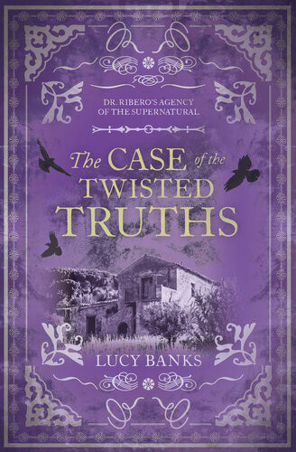 The Case Of The Twisted Truths Lucy Banks