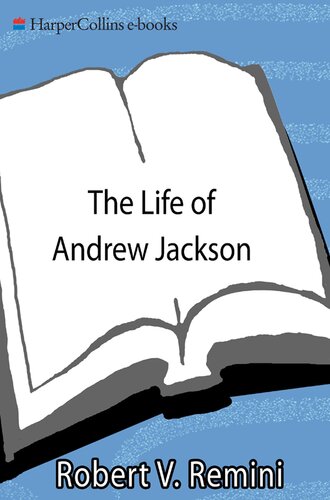 The Life Of Andrew Jackson Robert V Remini