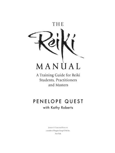 The Reiki Manual A Training Guide For Reiki Students Practitioners And Masters Penelope Quest Kathy Roberts