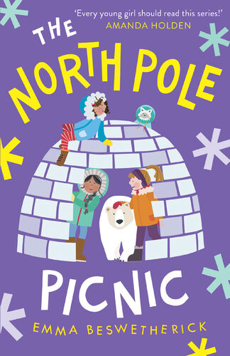 The North Pole Picnic Playdate Adventures Emma Beswetherick
