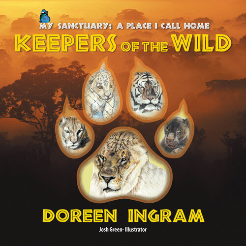 My Sanctuary A Place I Call Home Keepers Of The Wild Doreen Ingram