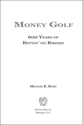 Money Golf 600 Years Of Bettin On Birdies Michael K Bohn