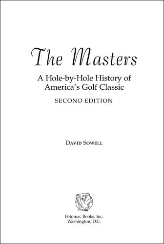 The Masters A Holebyhole History Of Americas Golf Classic Second Edition David Sowell