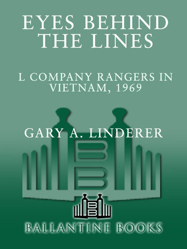 Eyes Behind The Lines L Company Rangers In Vietnam 1969 Gary Linderer
