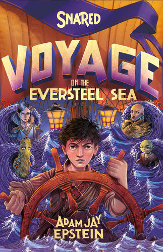 Snared Voyage On The Eversteel Sea Adam Jay Epstein