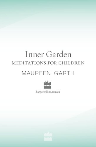 Inner Garden Meditations For Children Maureen Garth