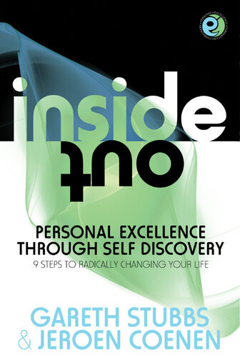 Inside Out Personal Excellence Through Self Discovey 9 Steps To Radically Change Your Life Using Nlp Personal Development Philosophy And Action For True Success Value Love And Fulfilment Gareth Stubbs