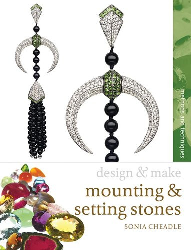 Mounting And Setting Stones Sonia Cheadle