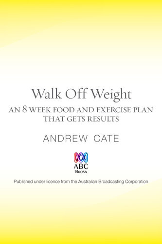 Walk Off Weight An 8 Week Food And Exercise Plan That Gets Results Loss Andrew Cate