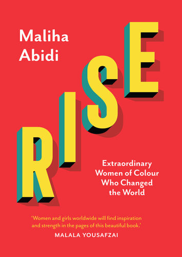 Rise Extraordinary Women Of Colour Who Changed The World Maliha Abidi