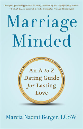 Marriage Minded An A To Z Dating Guide For Lasting Love Marcia Naomi Berger
