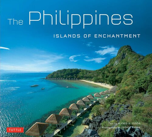 Philippines Islands Of Enchantment Alfred A Yuson
