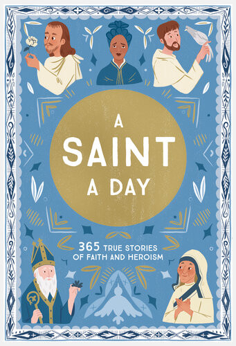 A Saint A Day A 365day Devotional For New Years Featuring Christian Saints Meredith Hinds