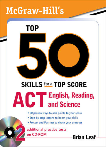 Mcgrawhills Top 50 Skills For A Top Score Act English Reading And Science 1st Edition Brian Leaf